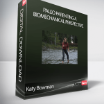 Katy Bowman - Paleo Parenting A Biomechanical Perspective