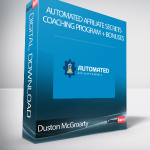 Duston McGroarty - Automated Affiliate Secrets Coaching Program + Bonuses