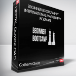 Gotham Chess - Beginner Bootcamp by International Master Levy Rozman