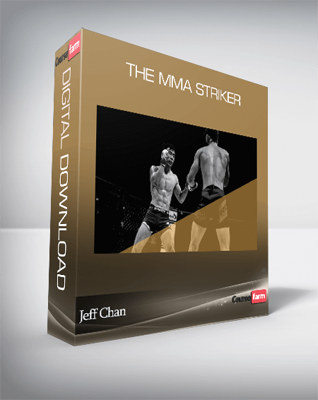 Jeff Chan – The MMA Striker