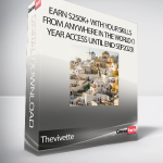 Thevivette - Earn $250K+ With Your Skills from Anywhere in the World (1 Year Access Until End Sep2023)