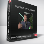 Travis Stephenson - Wealthery Live Workshop