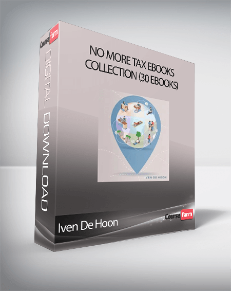 Iven De Hoon - No More Tax eBooks Collection (30 eBooks)