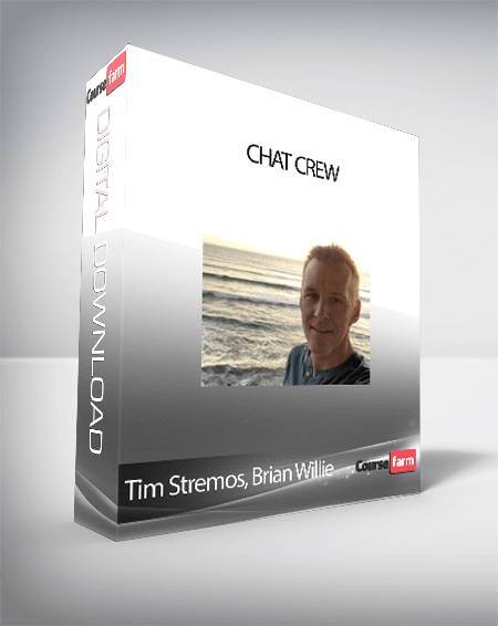 Tim Stremos, Brian Willie - Chat Crew