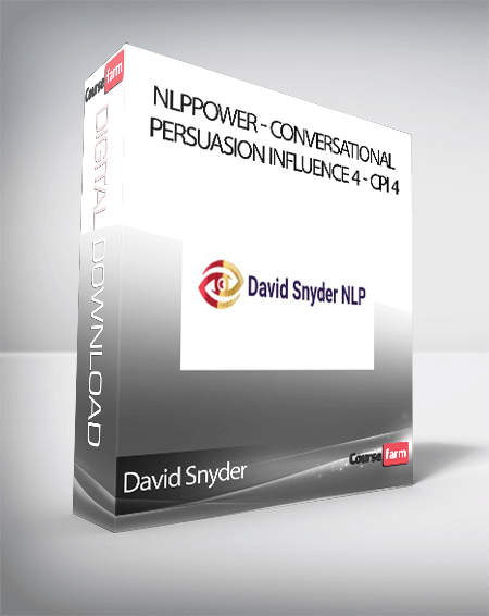 David Snyder - NLPPower - Conversational Persuasion Influence 4 - CPI 4