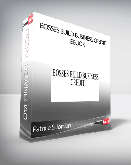 Patrice S Jordan - Bosses Build Business Credit Ebook