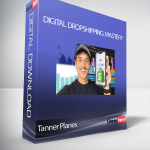 Tanner Planes - Digital Dropshipping Mastery