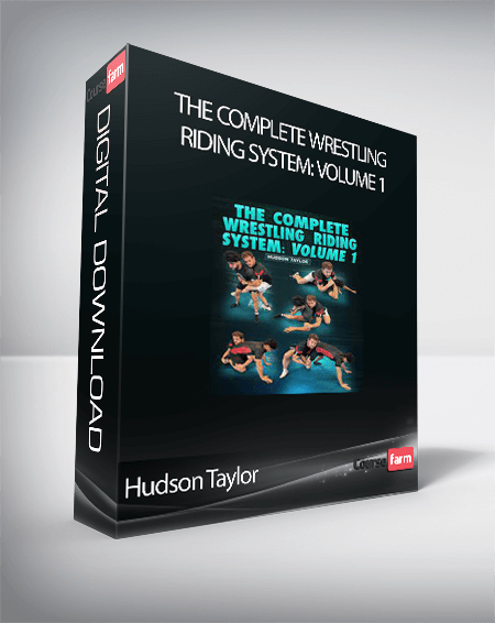 Hudson Taylor - The Complete Wrestling Riding System: Volume 1