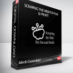 Jakob Greenfeld - Scraping The Web For Fun & Profit