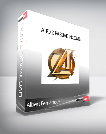 Albert Fernandez - A to Z Passive Income