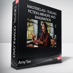 Amy Tan - MasterClass - Teaches Fiction, Memory, and Imagination