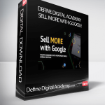 Define Digital Academy - Sell More With Google