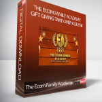 The Ecom Family Academy - Gift Giving Take Over Course