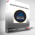 Joe Troyer - Recruitment Income Formula