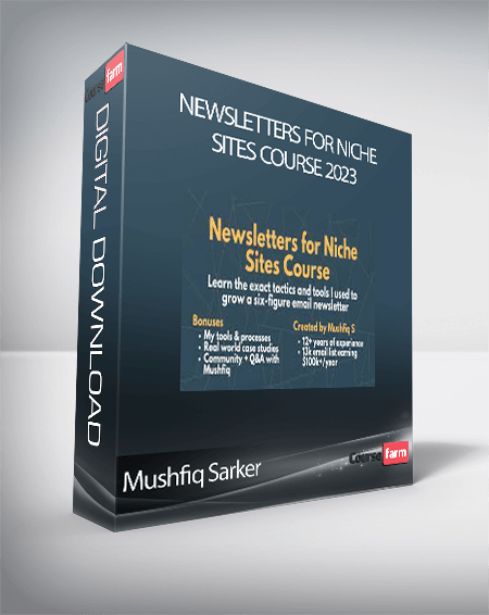 Mushfiq Sarker - Newsletters for Niche Sites Course 2023