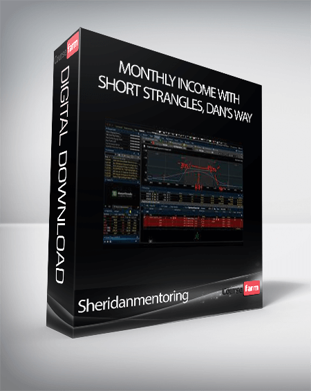Sheridanmentoring - Monthly Income with Short Strangles, Dan’s Way
