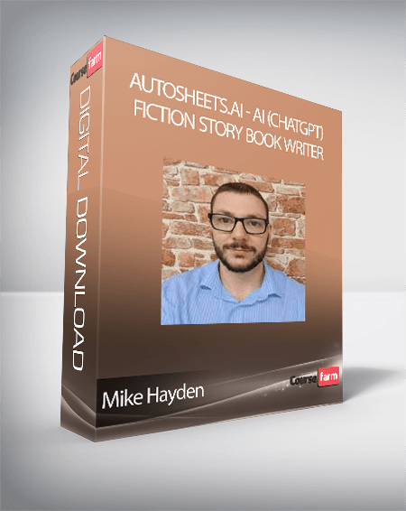 Mike Hayden - Autosheets.AI - AI (ChatGPT) Fiction Story Book Writer