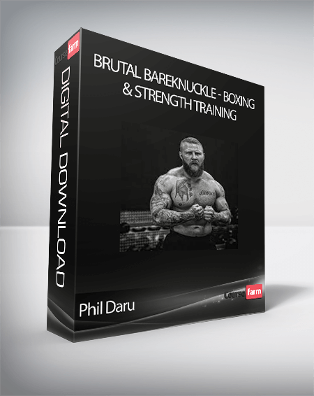 Phil Daru - Brutal Bareknuckle - Boxing & Strength Training