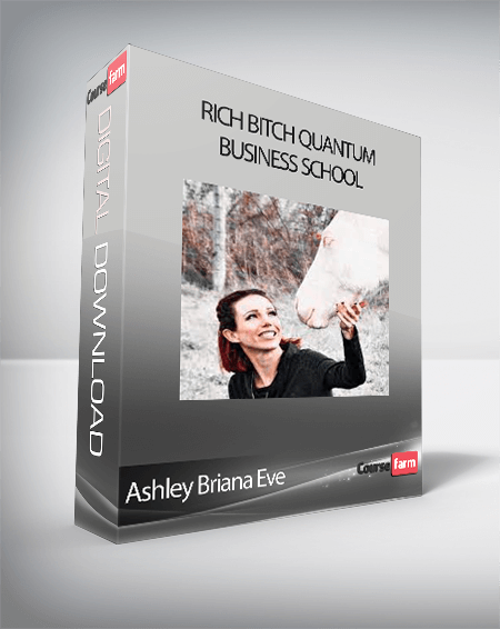 Ashley Briana Eve - Rich Bitch Quantum Business School
