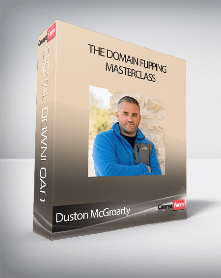 Duston McGroarty - The Domain Flipping Masterclass