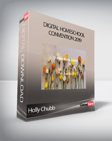 Holly Chubb - Digital Homeschool Convention 2019