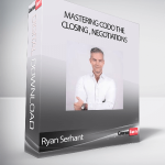 Ryan Serhant - Mastering CODO The Closing , Negotiations