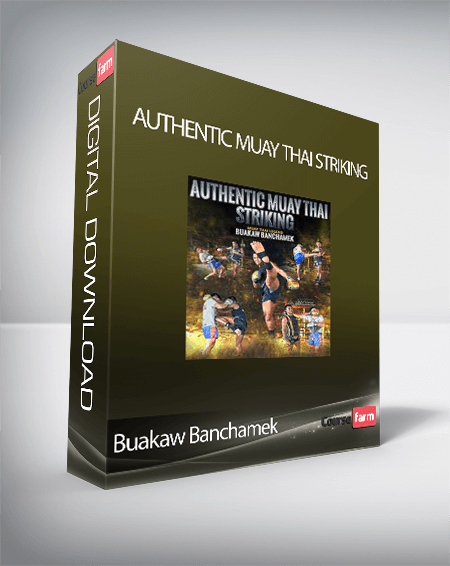 Buakaw Banchamek - Authentic Muay Thai Striking