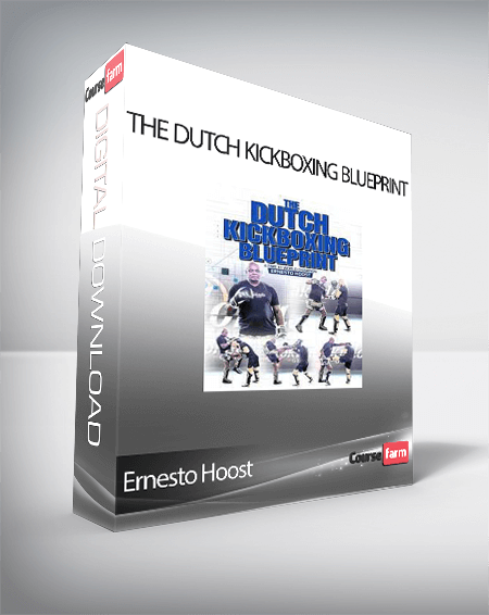 Ernesto Hoost - The Dutch Kickboxing Blueprint