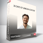 Matt Barker - 30 Days of LinkedIn Content