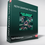 Neil Melanson - Filthy Grappling Takedowns