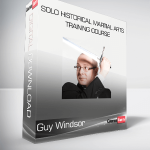 Guy Windsor - Solo Historical Martial Arts Training Course