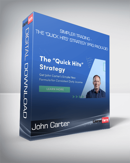 John Carter - Simpler Trading - The "Quick Hits" Strategy (Pro Package)