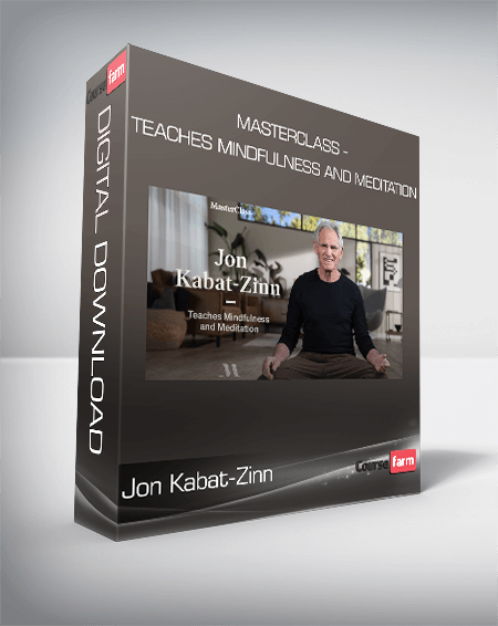 Jon Kabat-Zinn - MasterClass - Teaches Mindfulness and Meditation