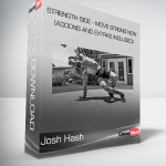 Josh Hash - Strength Side - Move Strong Now (Addons and Extras Included)