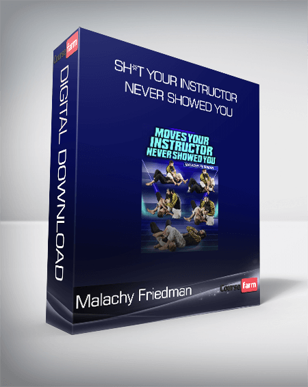 Malachy Friedman - Sh*t Your Instructor Never Showed You