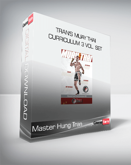 Master Hung Tran - Tran's Muay Thai Curriculum 3 Vol. Set