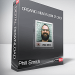 Phill Smith - Organic Mentalism (2 DVD)