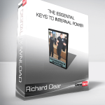 Richard Clear - The Essential Keys to Internal Power