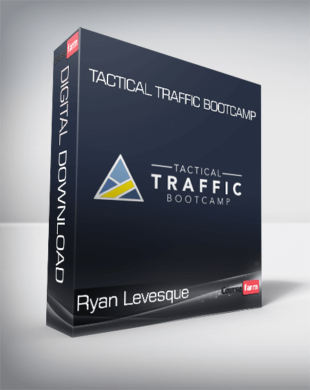 Ryan Levesque - Tactical Traffic Bootcamp