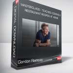 Gordon Ramsay - MasterClass - Teaches Cooking II - Restaurant Recipes at Home