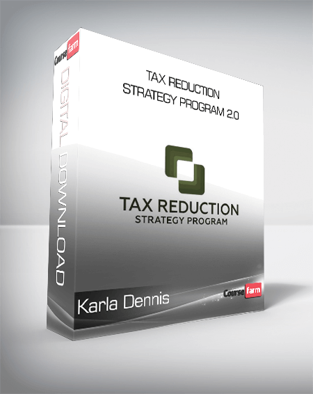 Karla Dennis - Tax Reduction Strategy Program 2.0