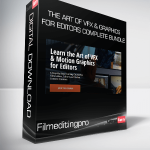 Filmeditingpro - The Art of VFX & Graphics for Editors Complete Bundle