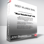 John Bejakovic - Most Valuable Email