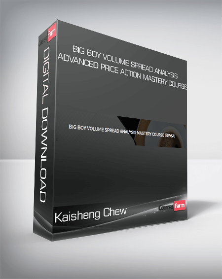 Kaisheng Chew - BIG BOY VOLUME SPREAD ANALYSIS ADVANCED PRICE ACTION MASTERY COURSE