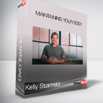 Kelly Starrett - Maintaining Your Body