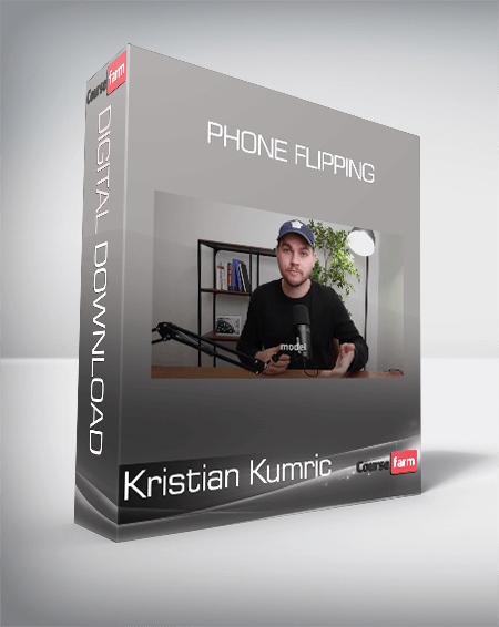 Kristian Kumric - Phone Flipping