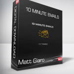 Matt Giaro - 10 Minute Emails