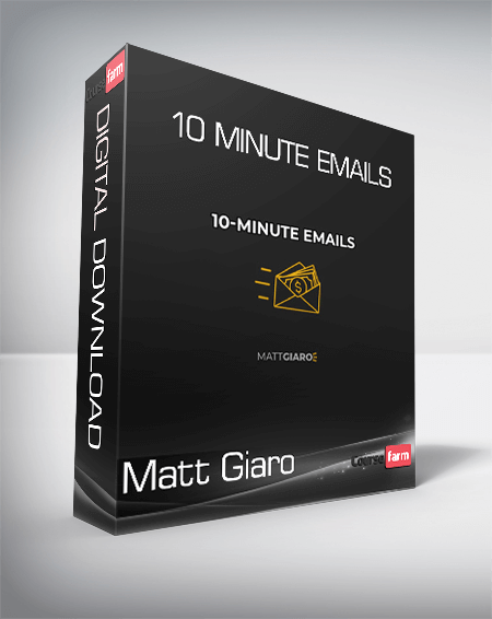 Matt Giaro - 10 Minute Emails