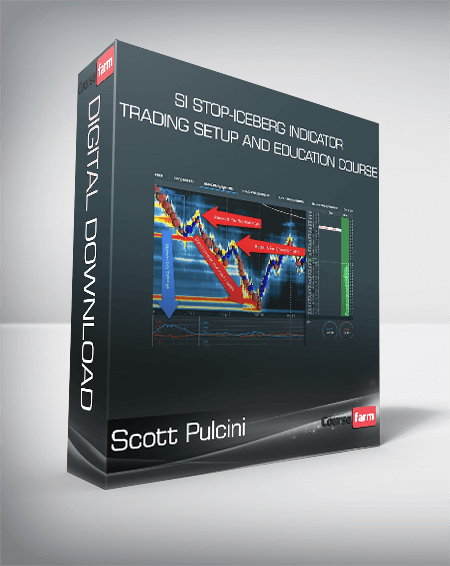 Scott Pulcini - SI Stop-Iceberg Indicator Trading Setup and Education Course