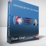 Stan Grof - Psychology of the Future